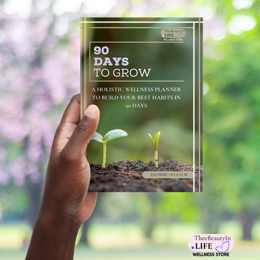 90 Days to Grow: A Holistic Wellness Planner to Build Your Best Habits in 90 Days